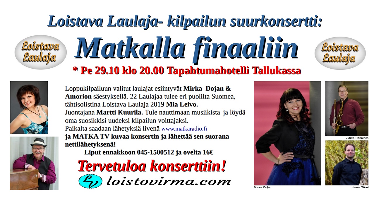 Loistava Laulaja- kilpailun suurkonsertti - Matkalla finaaliin Pe  klo   Tapahtumahotelli Tallukassa - MatkaRadio 24